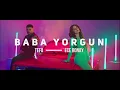 Ece Ronay  Tefo    Baba Yorgun dj öner Mix 2022