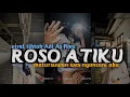 DJ ROSO ATIKU || MATURSUWUN WES NGANCANI AKU ESEM LAN GUYUMU GAWE BUNGAH ATIKU VIRAL TIKTOK