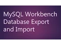 MySQL Workbench Database Export and Import