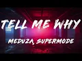 Supermode, Meduza - Tell Me Why (Meduza Remix) (Extended Mix)  [ Lyrics ]
