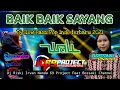 Lagu DJ BAIK BAIK SAYANG | DJ RISKI IRVAN NANDA_69 PROJECT Ft BOSSAKI CHANNEL