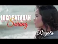 Download Lagu RAYOLA- LUKO BATAHAN SURANG [ OFFICIAL LYRIC VIDEO] LAGU MINANG TERPOPULER