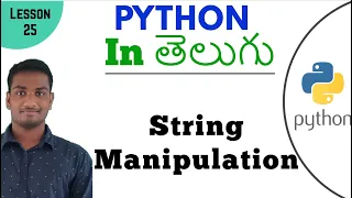 String Manipulation in Python Learn Python Lesson - 25