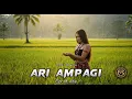 Download Lagu Lagu Dayak ARI AMPAGI (Cover terbaru 2025)
