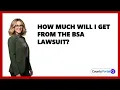 How Much Will I Get From The BSA Lawsuit