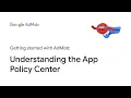 Understanding the App Policy Center for AdMob