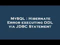 MySQL Hibernate Error executing DDL via JDBC Statement