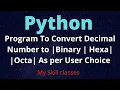 Python Program How to Convert Decimal Number to Binary Hexadecimal Octal Python Tutorial