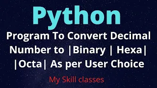 Python Program How to Convert Decimal Number to Binary Hexadecimal Octal Python Tutorial