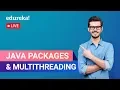 Introduction to Java Packages Multithreading Java Packages Threads Edureka Java Live - 1