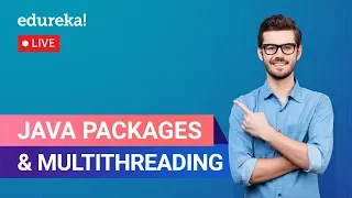 Introduction to Java Packages Multithreading Java Packages Threads Edureka Java Live - 1