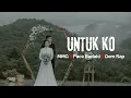 Lagu MMG - UNTUK KO Ft Pace Badaki \u0026 Dem Rap Official Musik