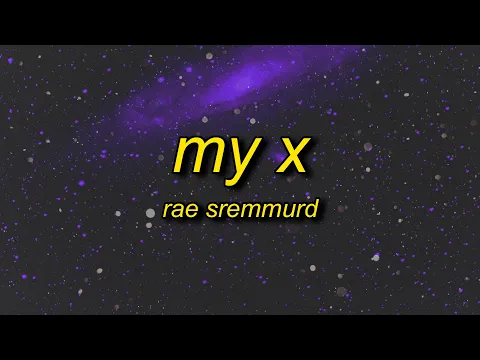 Download MP3 Rae Sremmurd - My X (Lyrics) | the ho should've never chose me and i should've never chose her