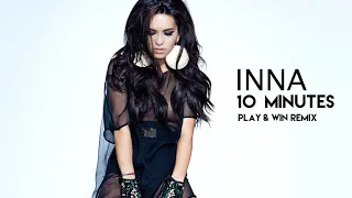Download Inna - 10 Minute (Play and Win Remix) MP3