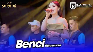 benci tiara amora live simpatik music ramayana audio tulangan sidoarjo