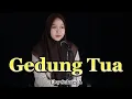 Download Lagu GEDUNG TUA - elvy sukaesih ( Dangdut Cover Slow Version By Ade Anjelita