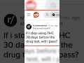30 Days Without THC Will I Pass