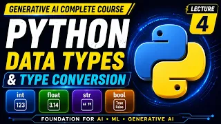 Python Data Types Type Conversion Explained int float str bool Gen AI Course Lecture 4