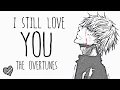 Download Lagu Nightcore → I Still Love You ♪ (The Overtunes) LYRICS ✔︎