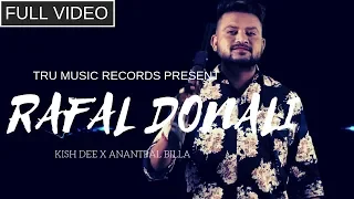 Rafal Donali (Official Video) KISH DEE | ANANTPAL BILLA | Latest Punjabi Song 2019