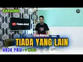 Download Lagu TIADA YANG LAIN KARAOKE ( NADA PRIA ) MP3