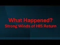 Download Lagu What Happened?  Strong Winds of His Return.