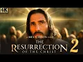 The Passion of the Christ 2: Resurrection – Full Movie by Mel Gibson \u0026 Jim Caviezel