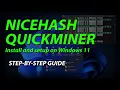 NiceHash QuickMiner on Windows 11 - Step-by-Step Guide 2023