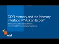 DDR Memory and the Memory Interface IP Ask an Expert September 7 2022
