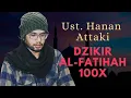 Download Lagu Al Fatihah 100x Hanan Attaki