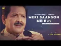 Meri Sanson Mein Basa Hai Tera Hi Ek Naam - Udit Narayan | Nusrat Fateh Ali Khan | Best Hindi Song