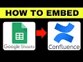 How To Embed Google Sheet In Confluence 2025 QUICK GUIDE