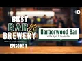 Best Bars episode 1 Harborwood