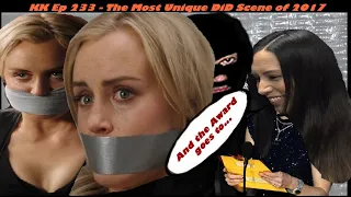 kk ep 233 the most unique did scene of 2017