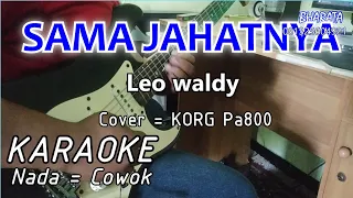 Download SAMA JAHATNYA -  Leo waldy - KARAOKE - Cover Pa800 MP3