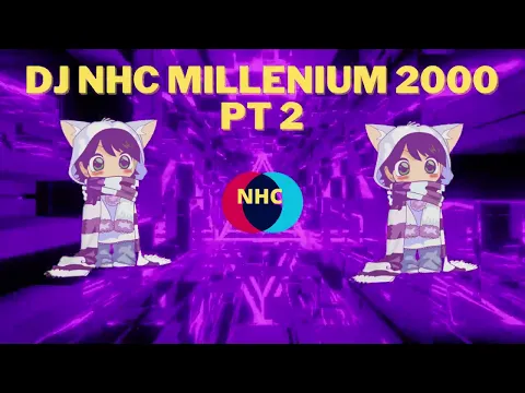 DJ NHC MILLENIUM 2000 Pt 2