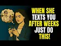 Download Lagu How To Respond When She Reaches Out After Weeks | Stoicism