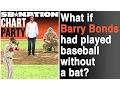 Download Lagu What if Barry Bonds had played without a baseball bat? | Chart Party