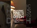 Ditch these 4 habits and watch your grades improve