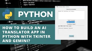 How to Build an AI Translator App in Python with Tkinter and Gemini Machine Learning Projects