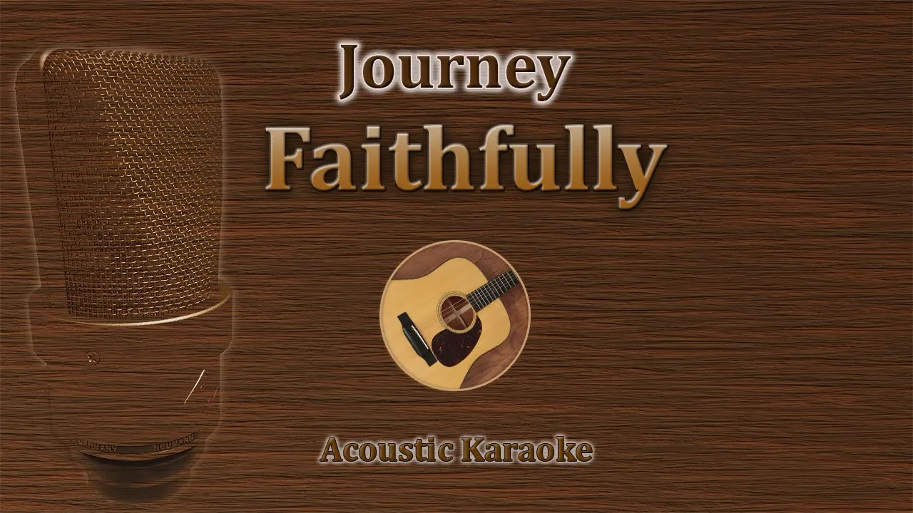 Faithfully - Journey (Acoustic Karaoke)