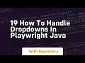 19 how to handle dropdowns in playwright java