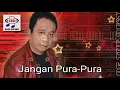 Download Lagu Mansyur s - Jangan Pura - Pura