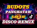 BUDOTS PANGHATAW SAYAW DISCO REMIX