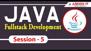 Java Fullstack Development Session - 5 Ashok IT