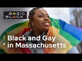 Basic Black Black and Gay and Living in Massachusetts