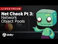 Converting to Multiplayer using Unity - Network Object Pools