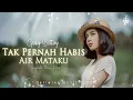 Download Lagu Tak Pernah Habis Air Mataku - Gaby Bettay (Official Music Video)