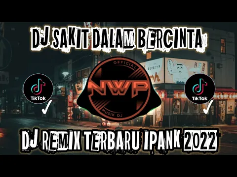 Download MP3 DJ SAKIT DALAM BERCINTA IPANK REMIX TERBARU 2022 FULL BASS
