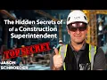 The Real Life Of A Construction Superintendent All Access